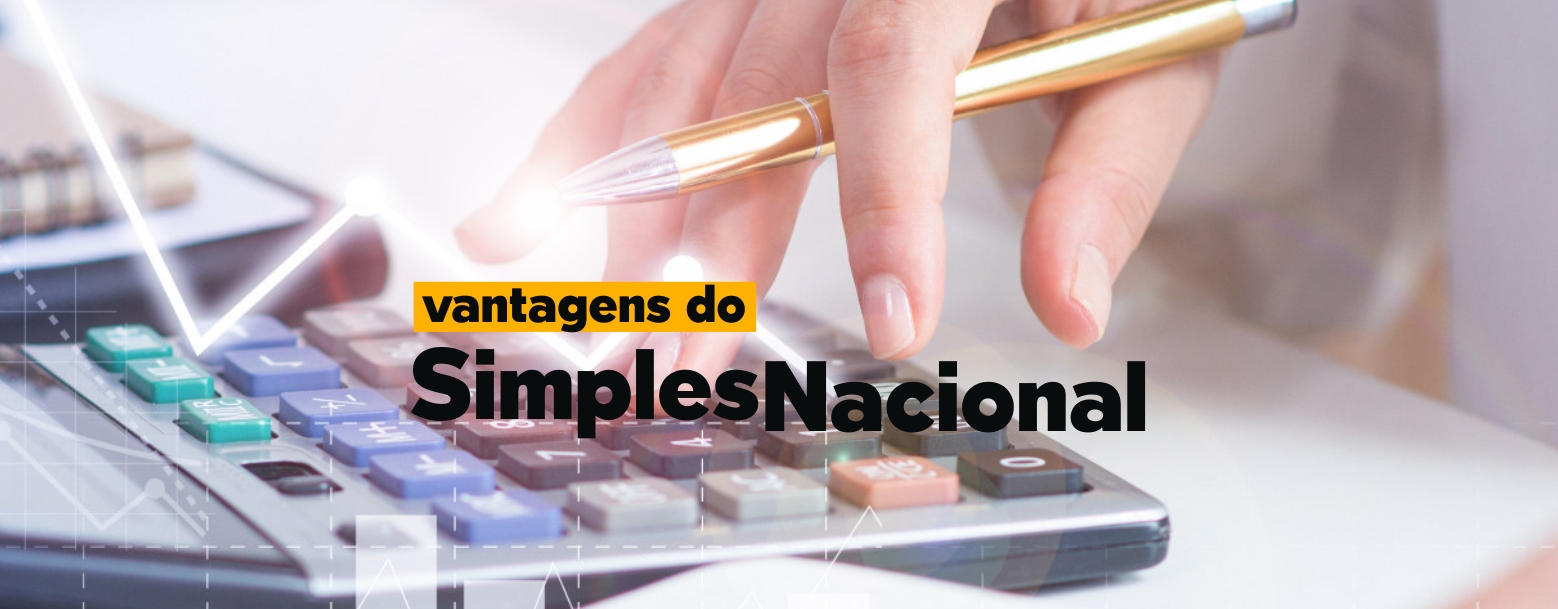 Vantagens Do Simples Nacional Escritório De Contabilidade Em São Paulo E Fortaleza 9549